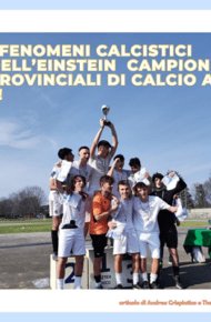 I FENOMENI CALCISTICI DELL’EINSTEIN. Campioni provinciali di calcio a 5!